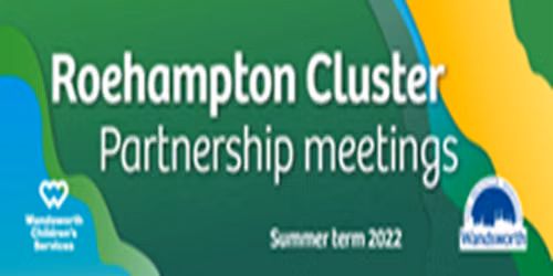 Roehampton Cluster Partnership FULL BOARD Meeting - SUMMER Term 2026
