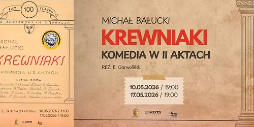 Spektakl Amatorskiego Teatru Miejskiego im. Stefana Jaracza: Krewniaki, re\u017c. Edward Garwoli\u0144ski