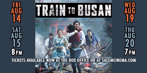 Train To Busan 10th Anniversary at Salem Cinema