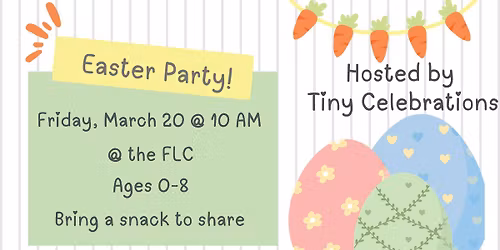 Tiny Celebrations Presents: An Easter Party