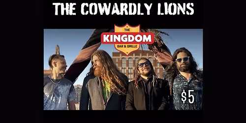 The Cowardly Lions @ The Kingdom