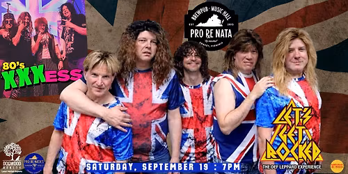 Let\u2019s Get Rocked: Def Leppard Tribute w\/ 80s XXXESS @ Pro Re Nata