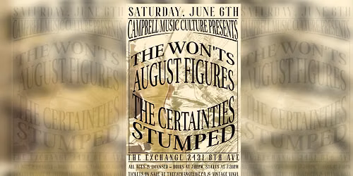 Campbell Music Culture Presents: The Won'ts, August Figures, The Certainties, Stumped