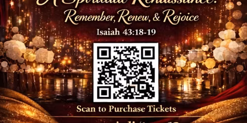 175th Church Anniversary Gala : A Spiritual Renaissance: Remember, Renew, & Rejoice Isaiah 43:18-19
