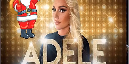 ADELE TRIBUTE SHOW  FREE ENTRY  