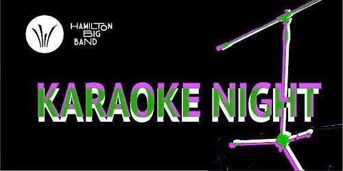 Karaoke Night with Hamilton Big Band