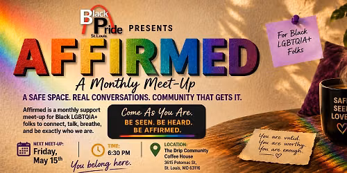 Affirmed: A Monthly Meet-Up (Black Pride St. Louis)