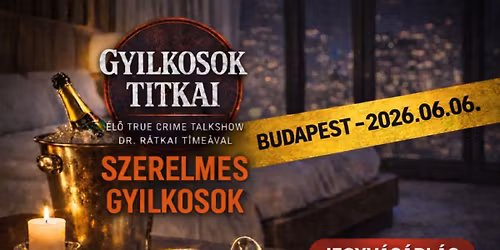 Gyilkosok Titkai: Szerelmes Gyilkosok - Budapest