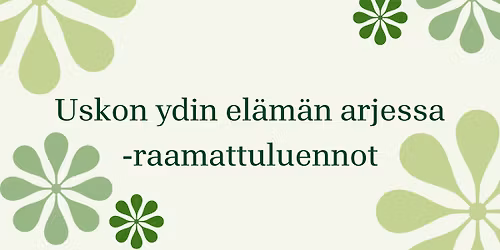 Uskon ydin el\u00e4m\u00e4n arjessa