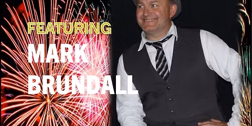 NEW YEAR'S EVE WITH MARK BRUNDALL