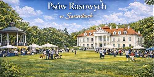 51 Mazowiecka Wystawa Ps\u00f3w Rasowych w Sannikach