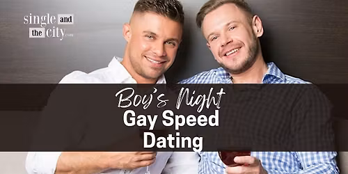"Boy's Night" Gay Speed Dating for Gay Men (25 & Over) \/ NYC