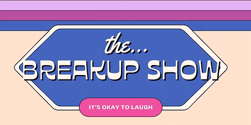 The Breakup Show