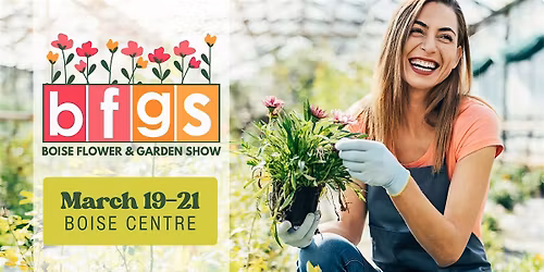 Boise Flower & Garden Show
