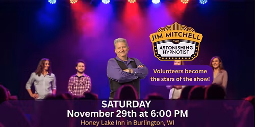 Astonishing Hypnotist at Honey Lake Inn- Burlington