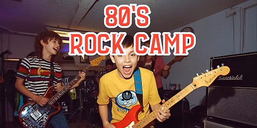80'S ROCK CAMP