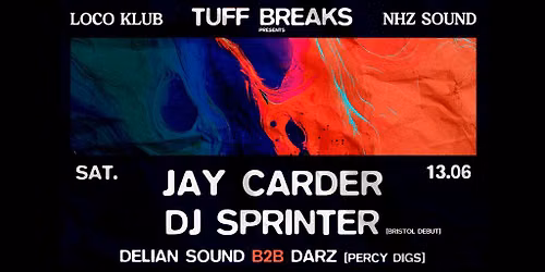 Tuff Breaks Presents: Jay Carder + DJ Sprinter + More