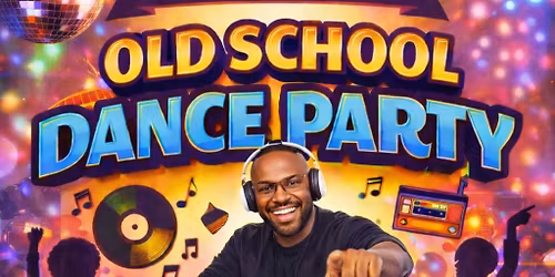 Old School Dance Party 