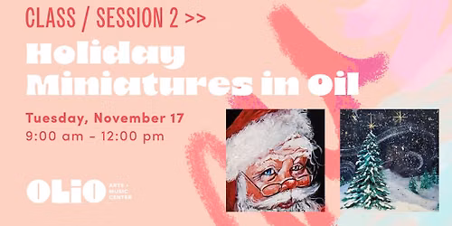 Holiday Miniatures in Oil with Bonnie Dhein - Session #2