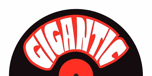 GIGANTIC (Records) SHOW!