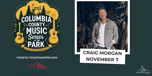Columbia County Music Series at the Park - Craig Morgan
