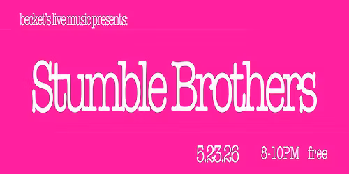 becket's presents: The Stumble Brothers