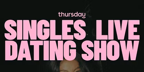 Thursday | Singles Only LIVE DATING SHOW at The Pemberton | Phoenix