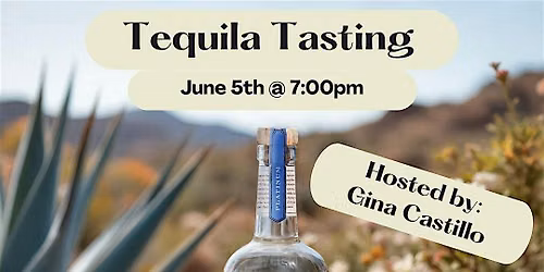Tequila Tasting: El Tequile\u00f1o hosted by Gina Castillo
