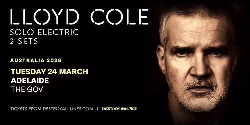 Lloyd Cole \/\/ Adelaide \/\/ Solo Electric \/\/ The Gov