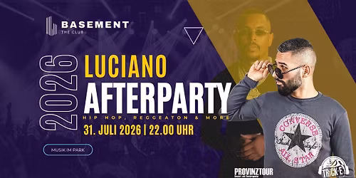 AFTER PARTY - MUSIK IM PARK - LUCIANO w\/ DJ TRICK-E