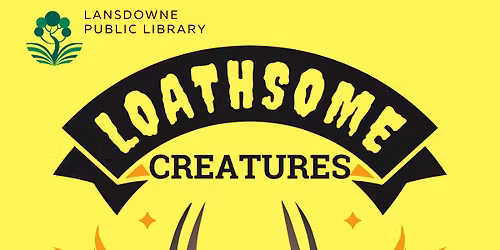 Steps into Nature Presents: Loathsome Creatures