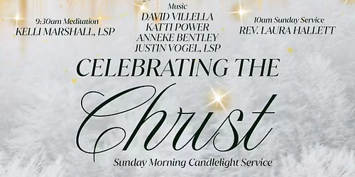 Celebrating the Christ - Holiday Candlelight Service with Rev. Laura Hallett