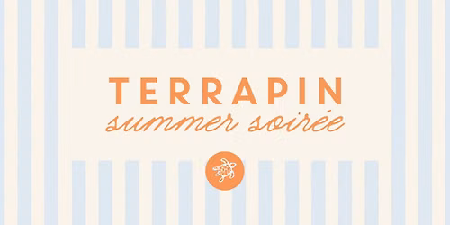 Summer Soir\u00e9e at Terrapin