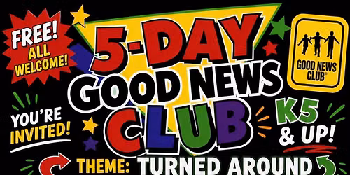 5 Day Good News Club! 