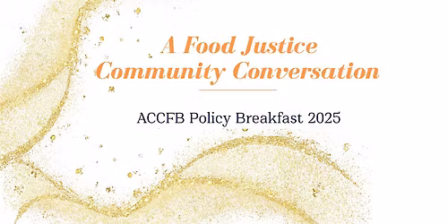 A Food Justice Community Conversation: Policy Breakfast 2025