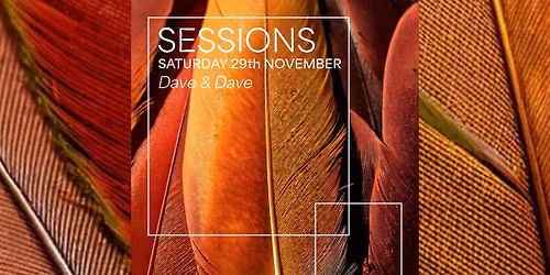 \ud83c\udfa7 Saturday 29th November \u2014 Dave & Dave \ud83c\udfa7