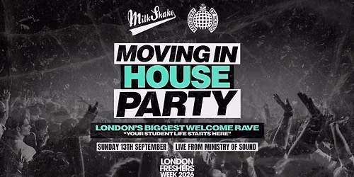 The Moving In House Party 2026 - Ministry of Sound | London's BIGGEST Welcome Rave \ud83d\ude32 - London Freshers Week 2026