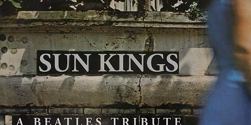 The Sun Kings @ CALIFORNIA THEATRE in SANTA ROSA