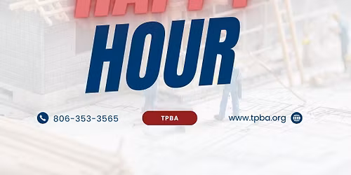 Texas Panhandle Builders Association - Happy Hour