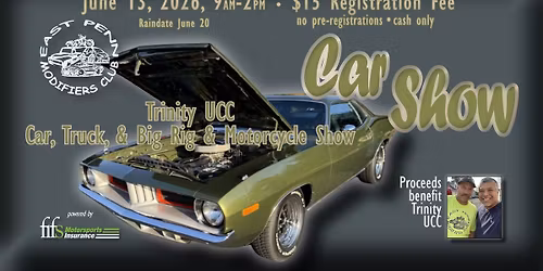 East Penn Modifiers & Trinity UCC Car, Truck, Big Rig & Motorcycle Show