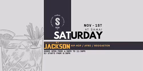 SATURDAY @Samai Distillery : DJ JACKSON
