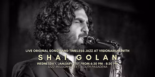 Live original songs and timeless jazz at Visionarium with Shai Golan