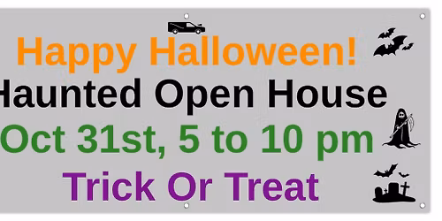 KID FRIENDLY haunted house, trick or treat.
