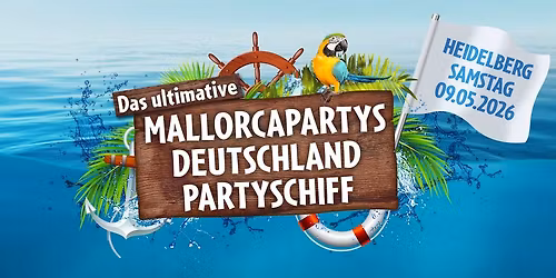 Mallorcapartys Deutschland Partyschiff Heidelberg 2.0