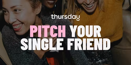 Friday | Pitch Your Single Friend [20-45]  | Boodle Beasley | Hobart 