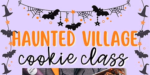 Haunted Village Halloween Cookie Decorating Class 10.20