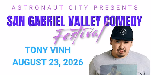 Tony Vinh Live in Arcadia | San Gabriel Valley Comedy Festival 2026