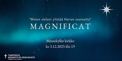 Magnificat \u2014 \u201dMinun sieluni ylist\u00e4\u00e4 Herran suuruutta\u201d