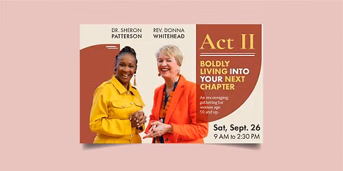 Act II: Boldly Living Into Your Next Chapter