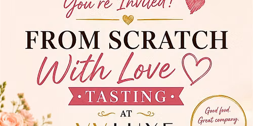 From Scratch With Love Tasting at VV Luxe